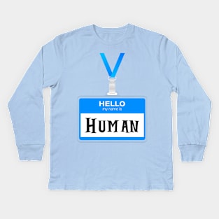 Hello I'm Human Kids Long Sleeve T-Shirt